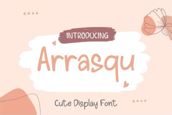 Arrasqu: A Friendly Handwritten Font